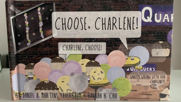 Choose, Charlene!